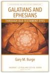 Galatians And Ephesians Through Old Testament Eyes - A Background and Application Commentary